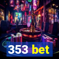 353 bet