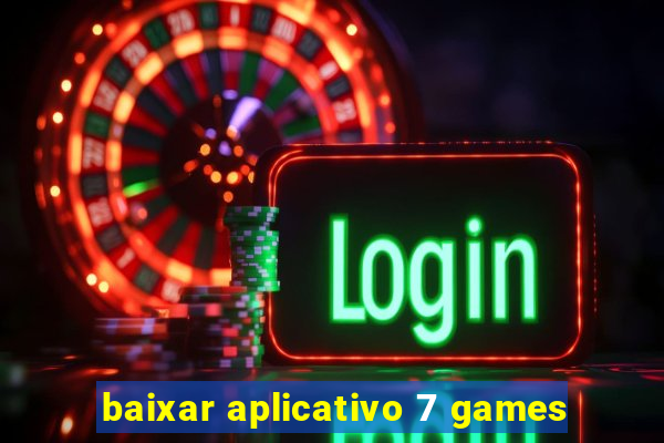 baixar aplicativo 7 games