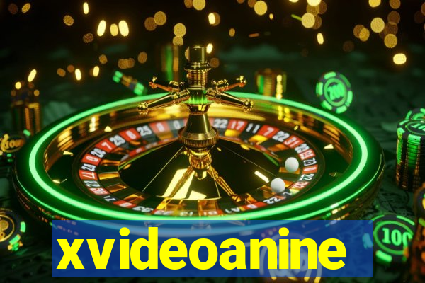 xvideoanine