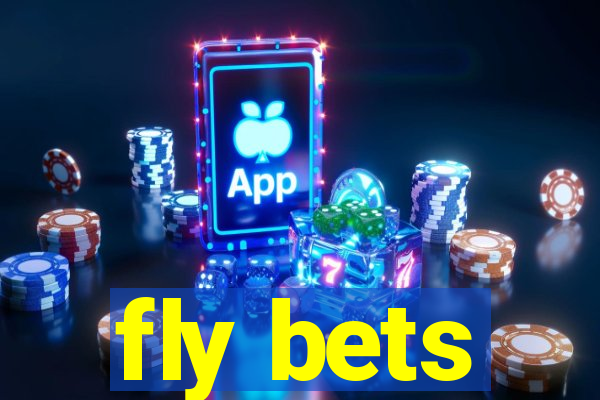 fly bets