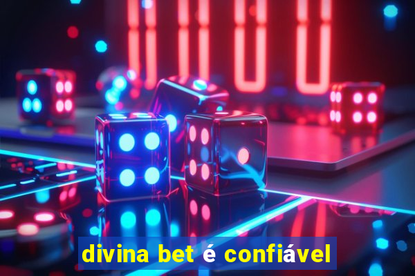 divina bet é confiável