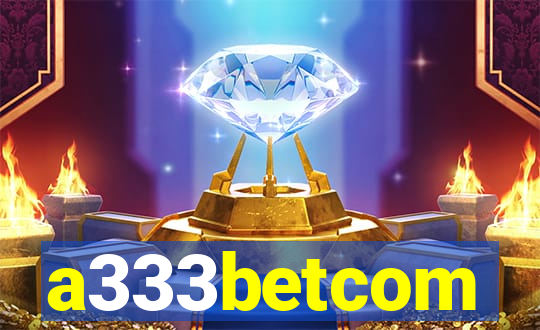 a333betcom