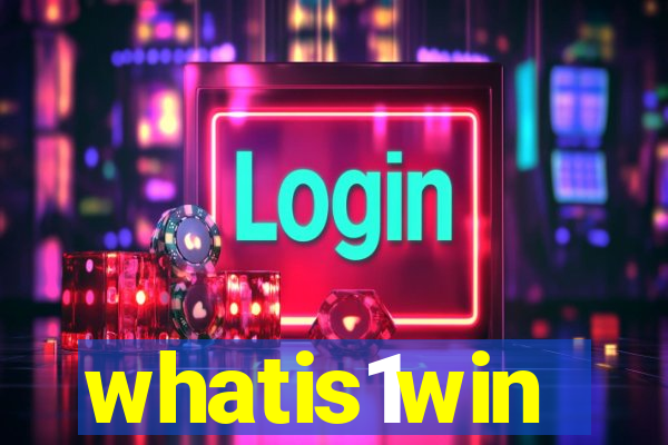 whatis1win