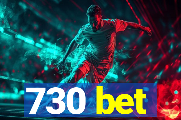 730 bet