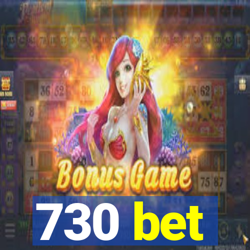 730 bet