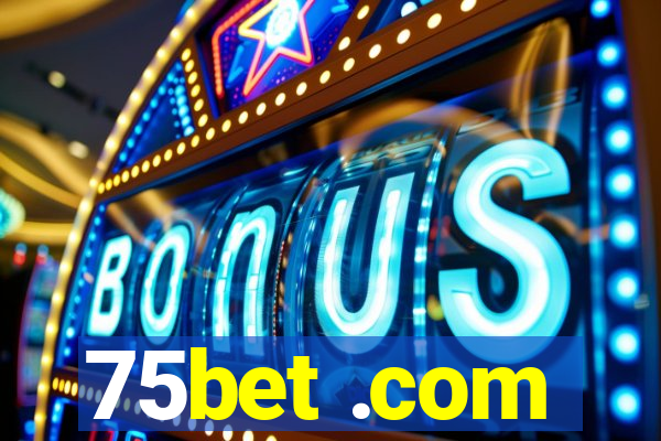 75bet .com
