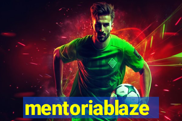mentoriablaze