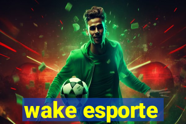 wake esporte