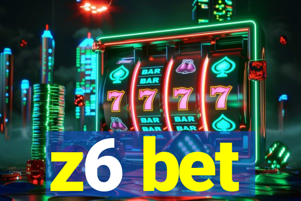 z6 bet