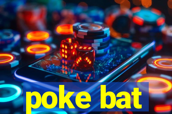 poke bat