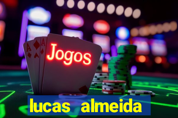 lucas almeida ferreira dos santos instagram