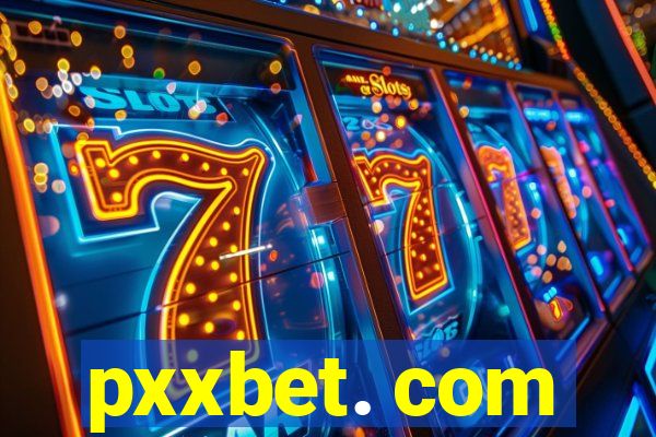 pxxbet. com