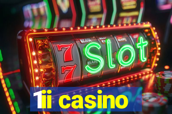 1ii casino