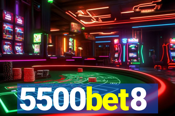 5500bet8
