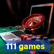 111 games
