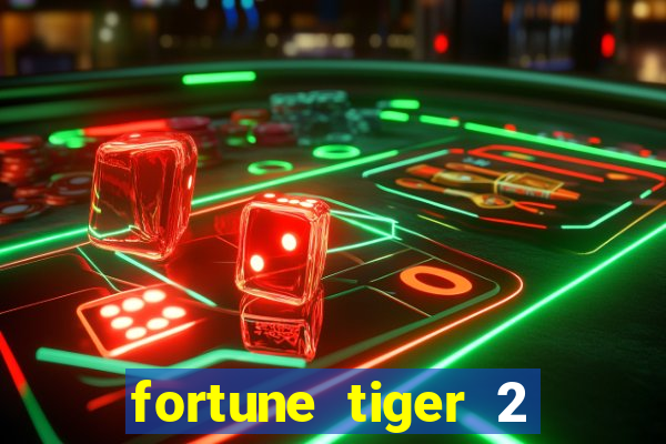 fortune tiger 2 demo grátis