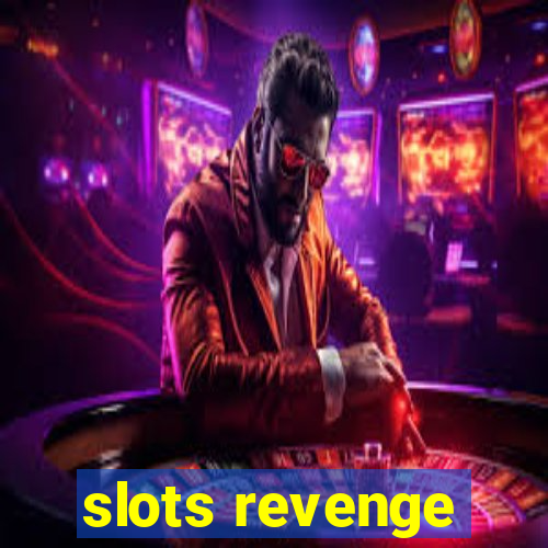 slots revenge