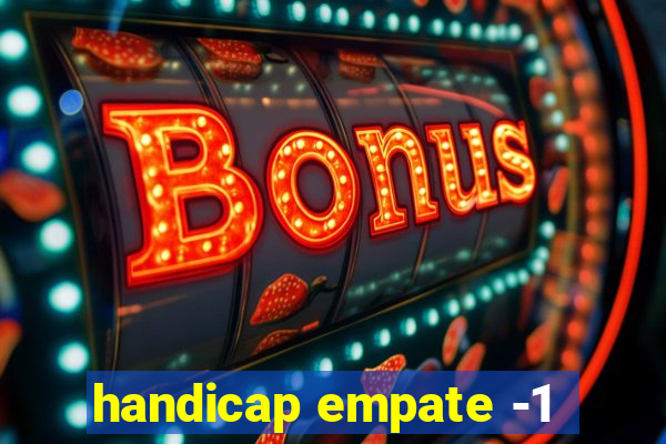 handicap empate -1