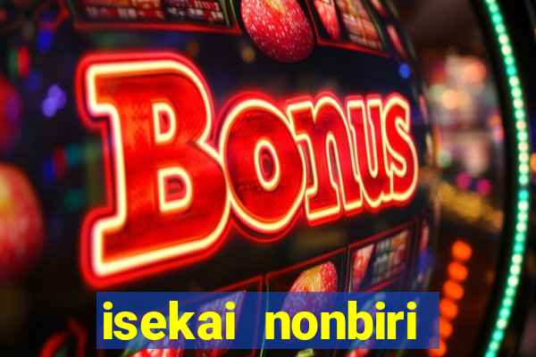 isekai nonbiri nouka dublados