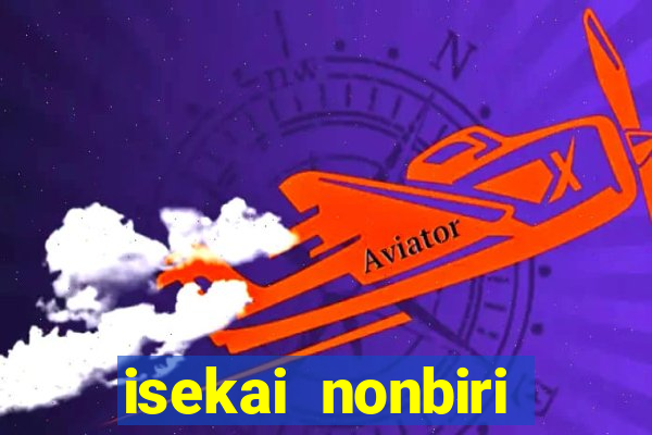 isekai nonbiri nouka dublados