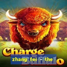 zhang fei - the abandoned son