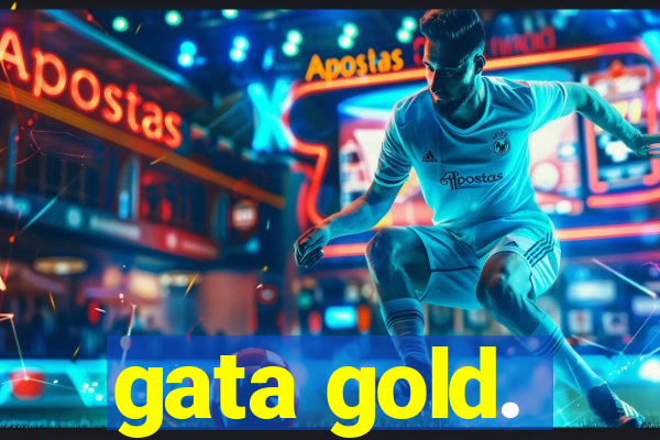 gata gold.