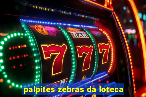 palpites zebras da loteca
