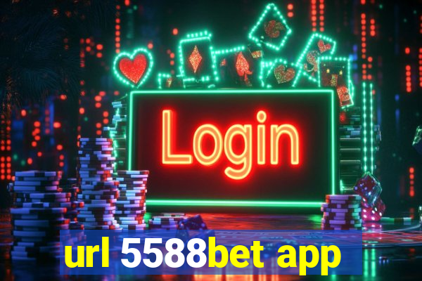 url 5588bet app