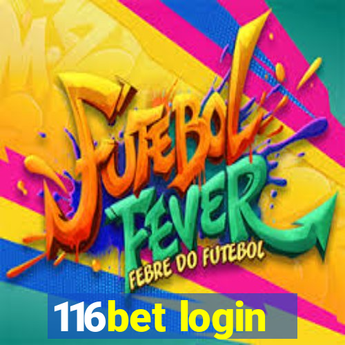 116bet login