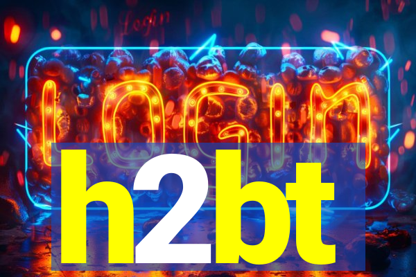 h2bt