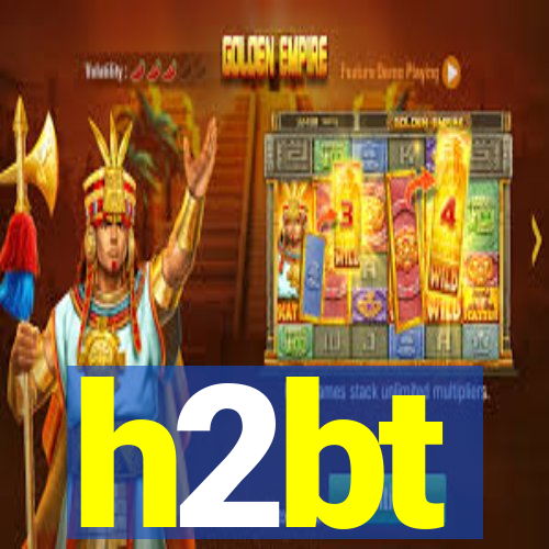 h2bt