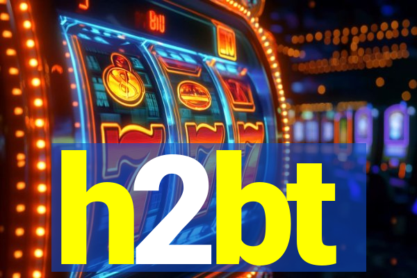 h2bt