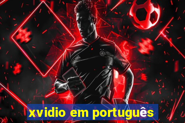 xvidio em português