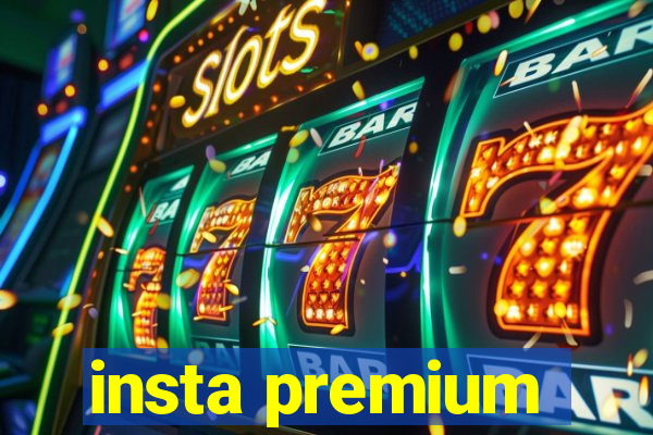 insta premium