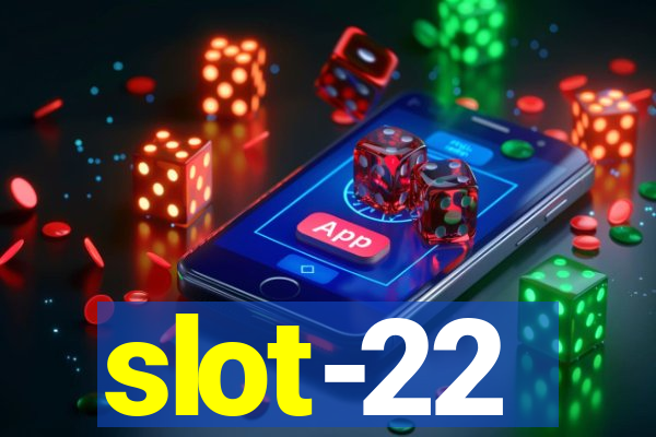 slot-22