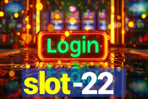 slot-22