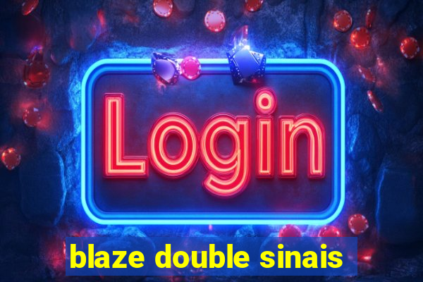 blaze double sinais
