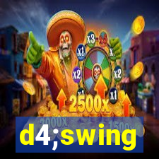 d4;swing