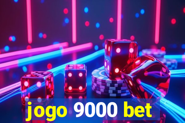 jogo 9000 bet