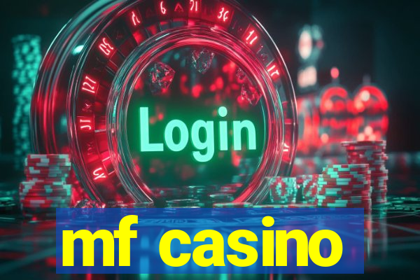mf casino