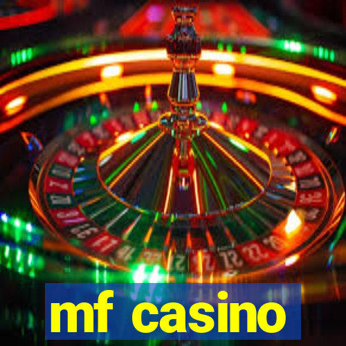 mf casino