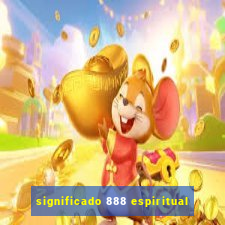 significado 888 espiritual