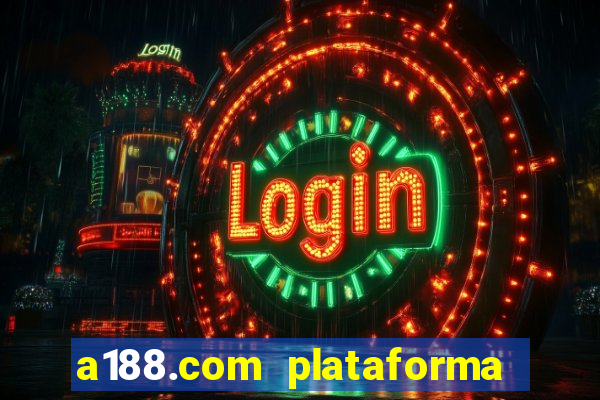 a188.com plataforma de jogos