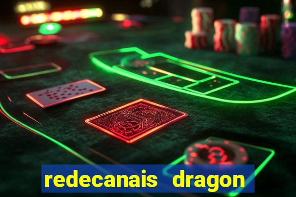 redecanais dragon ball super
