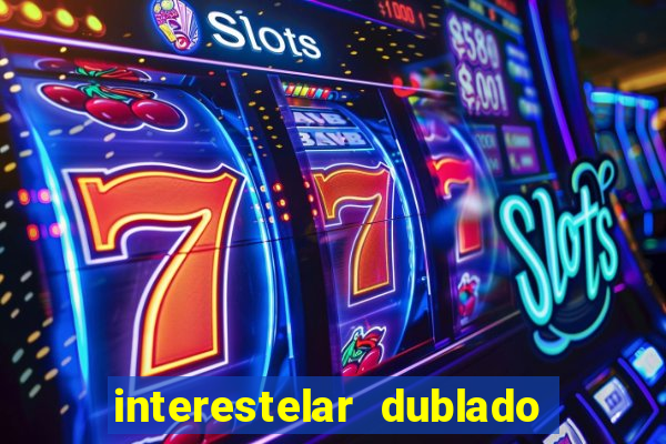 interestelar dublado 4k interstellar 4k 60fps download