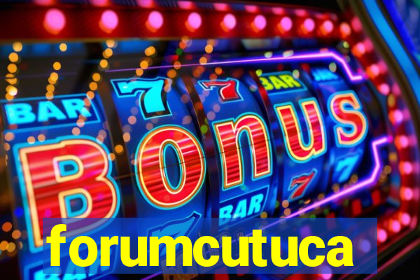 forumcutuca