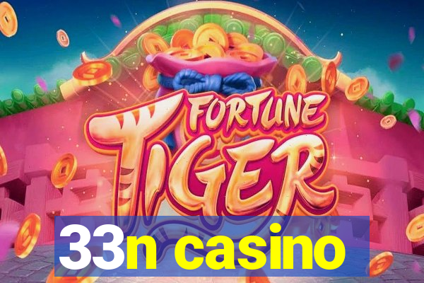 33n casino
