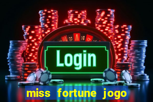miss fortune jogo de sexo