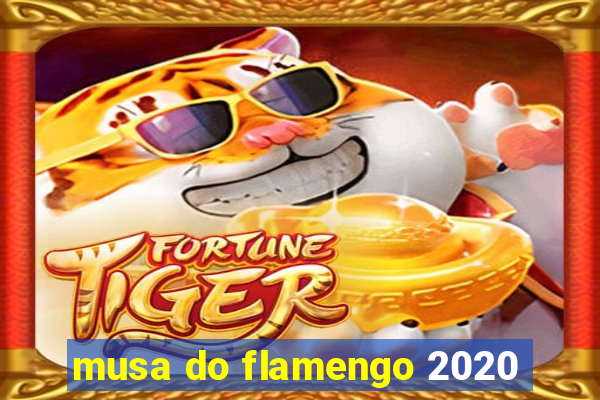 musa do flamengo 2020