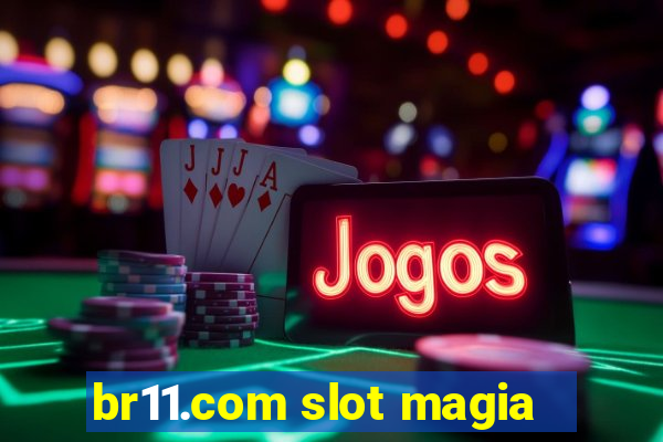 br11.com slot magia